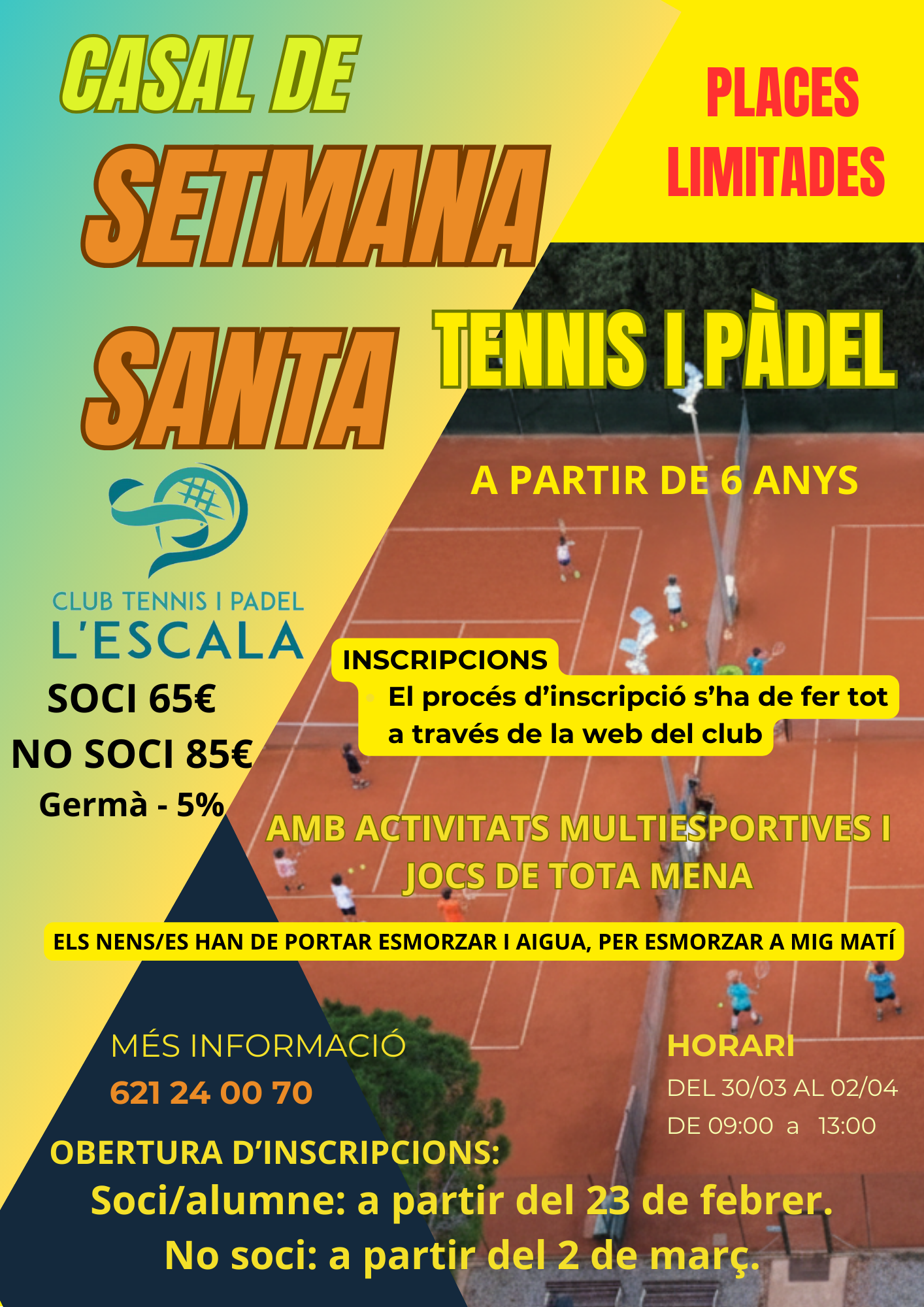 CASAL DE SETMANA SANTA 2026 TENNIS L'ESCALA